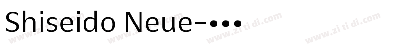 Shiseido Neue字体转换